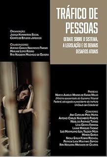 Livro TRÁFICO DE PESSOAS : DEBATE SOBRE O SISTEMA, A LEGISLAÇÃO E OS DEMAIS DESAFIOS ATUAIS