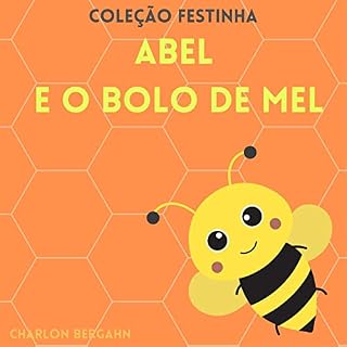 Livro Abel e o Bolo de Mel: Coleção Festinha