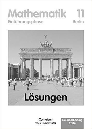 Bigalke Kohler Mathematik Sekundarstufe Ii Berlin Bisherige Ausgabe 11 Schuljahr Einfuhrungsphase Losungen Zum Schulerbuch Amazon De Bigalke Dr Anton Kohler Dr Norbert Bigalke Dr Anton Kohler Dr Norbert Kuschnerow Dr Horst