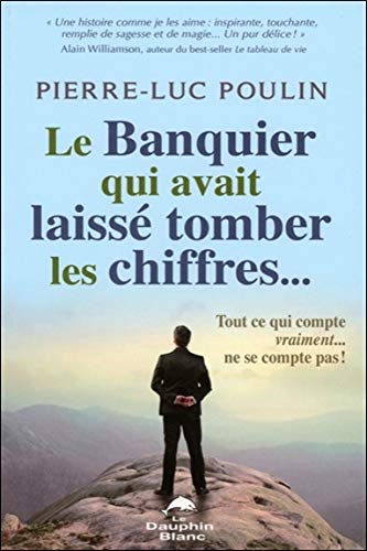 Le banquier qui avait laissé tomber les chiffres by Pierre-Luc Poulin