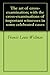 The art of cross-examination; with the cross-examinations of important witnesses in some celebrated cases
