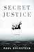 Secret Justice: A Novel
