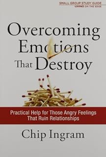 Overcoming Emotions That Destroy Study Guide: Practical Help for Those ...