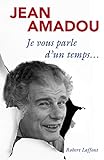 Je vous parle d'un temps... (French Edition) by 