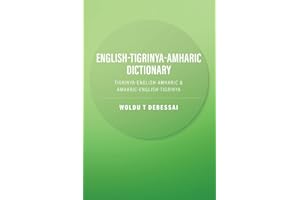 English-Tigrinya-Amharic Dictionary: Tigrinya-English-Amharic & Amharic-English-Tigrinya