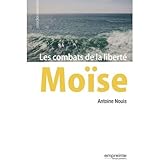 Moïse : Les combats de la liberté by 
