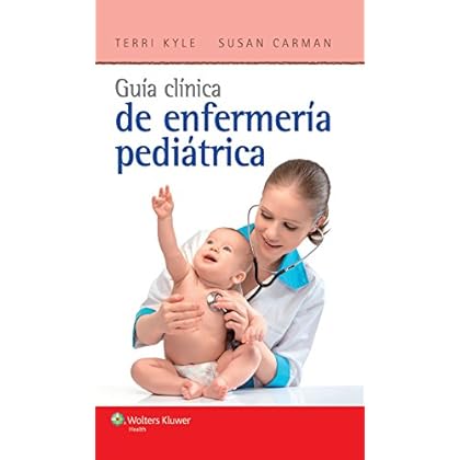 Guía clínica de enfermería pediátrica Guía clínica de enfermería pediátrica
