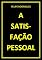 Livro A SATISFAÇÃO PESSOAL
