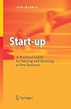 Start-up: A Practical Guide to Starting and Running a New Business cover