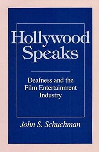 Hollywood Speaks: Deafness and the Film Entertainment Industry Paperback โ Illustrated, May 20, 1999