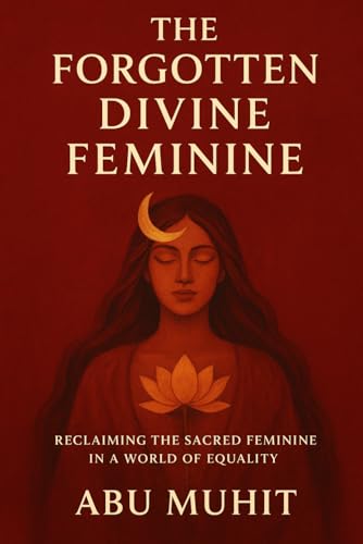 The Forgotten Divine Feminine