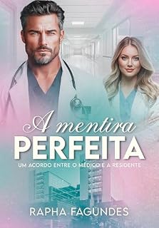 Livro A Mentira Perfeita: um acordo entre o médico e a residente