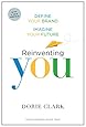 Reinventing You, With a New Preface: Define Your Brand, Imagine Your Future