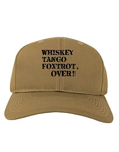 TooLoud Whiskey Tango Foxtrot WTF Adult Baseball Cap Hat - Khaki