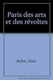 Paris, capitale des arts et des révoltes