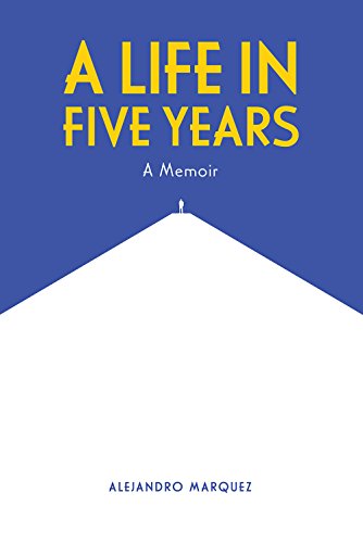 A Life in Five Years: A Memoir