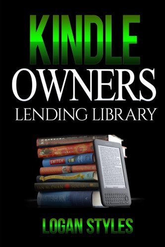 Kindle Owners Lending Library: Discover How to Use your Kindle and Prime Membership to Get Free Books, TV Shows, and Mov