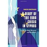 A Diary of the Euro Crisis in Cyprus: Lessons for Bank Recovery and Resolution