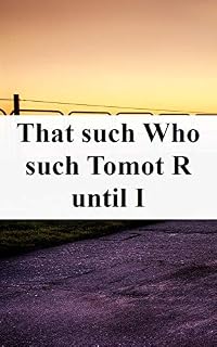 Livro That such Who such Tomot R until I
