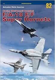 Boeing (Mcdonnell Douglas) F/A-18 E/F Super Hornets Vol. II: 2 (Monographs)