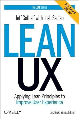 Lean Ux Applying Lean Principles To Improve User Experience By Jeff Gothelf Amazon De Jeff Gothelf Bucher