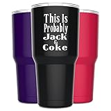 Genuinely Witty This is Probably Jack and Coke Hand Etched Stainless Steel Funny Tumbler with Lid - Large 30 oz Vacuum Insulated Travel Coffee Mugs for Men - Funny Tumblers