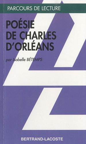 Charles d'Orléans et la poésie lyrique au Moyen âge