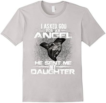 Men's I Asked God For An Angel He Sent Me My Daughter T-Shirt Medium Silver