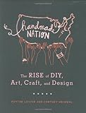 Handmade Nation: The Rise of DIY, Art, Craft, and Design by 