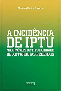Livro A incidência de IPTU nos imóveis de Titularidade de Autarquias Federais
