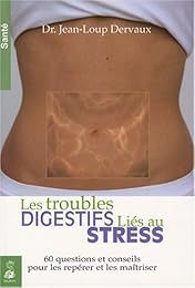 Les  troubles digestif [i.e. digestifs] liés au stress