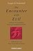 The Encounter with Evil: And Its Overcoming through Spiritual Science by Sergei O. Prokofieff