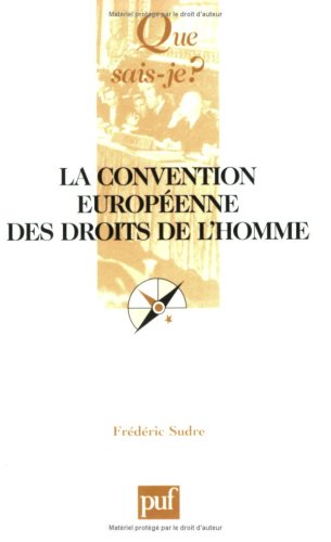 La  Convention européenne des droits de l'homme