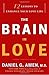 The Brain in Love: 12 Lessons to Enhance Your Love Life