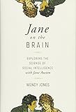 Jane on the Brain: Exploring the Science of Social Intelligence with Jane Austen