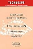 Codes correcteurs principes et exemples mathematiques pour teleinformatique by Badrikian
