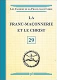La franc-maçonnerie et le Christ by