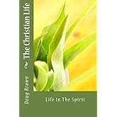 Life In The Spirit: The Normal Christian Life