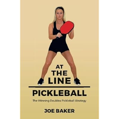 At the Line Pickleball: The Winning Doubles Pickleball Strategy At the Line Pickleball: The Winning Doubles Pickleball Strategy