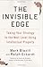 The Invisible Edge: Taking Your Strategy to the Next Level Using Intellectual Property