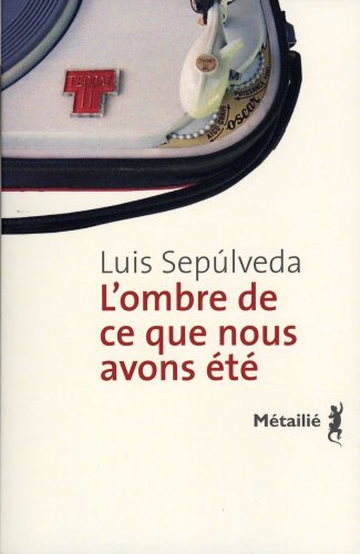 L' ombre de ce que nous avons été
