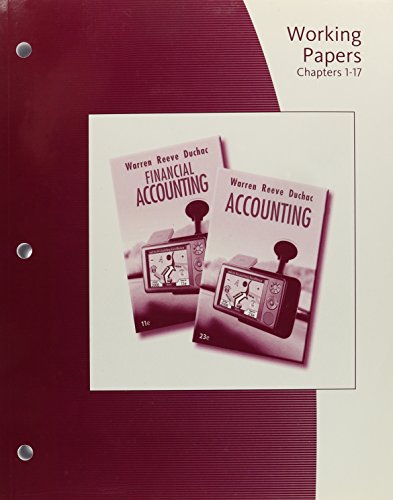 Working Papers, Chapters 1-17 for Warren/Reeve/Duchac's Accounting, 23rd and Financial Accounting, 11th