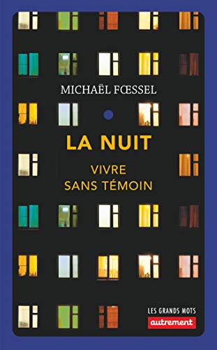 La nuit : Vivre sans témoin by 