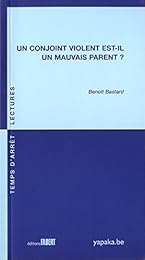 Un  conjoint violent est-il un mauvais parent ?