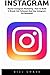 Instagram (Booklet): Master Instagram Marketing - How to Build A Brand, Get Followers And Use Instagram For Business!