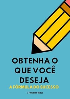 Livro Obtenha o que você deseja: a fórmula do sucesso