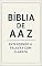 Livro Bíblia de A a Z: Entendendo a Palavra com Clareza: "Do Gênesis ao Apocalipse, tudo aponta para Ele."