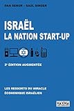 Israël, la nation start-up : Les ressorts du miracle économique israélien by 