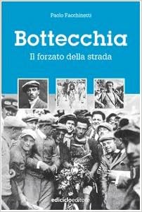 Amazon - Bottecchia. Il forzato della strada : Facchinetti, Paolo: Libri