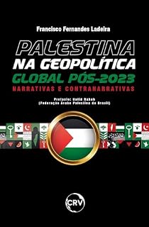 Livro Palestina na geopolítica global Pós-2023: Narrativas e contranarrativas